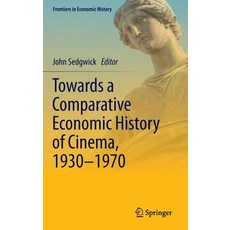 (英文圖書) Towards a Comparative Economic History of Cinema 1930-1970 精裝版, Springer, 英文