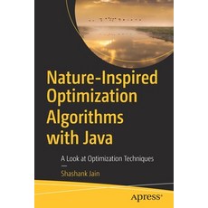 (英文圖書) Nature-Inspired Optimization Algorithms with Java: A Look at Optimization Techniques 平裝版, Apress, 英文