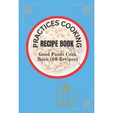 (英文圖書) Recipe Book (60 Recipes): Good Foods Cook Book 平裝版, Independently Published, 英文