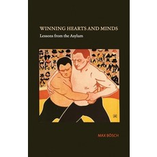 (英文圖書) Winning Hearts and Minds: Lessons from the Asylum 平裝版, Independently Published, 英文