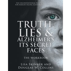 (英文圖書) Truth Lies & Alzheimer's Its Secret Faces: The Workbook 平裝版, Wordcrafts Press, 英文