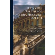 (英文圖書) The Secret Treaties of Austria-Hungary 1879-1914; Volume 2 精裝版, Legare Street Press, 英文