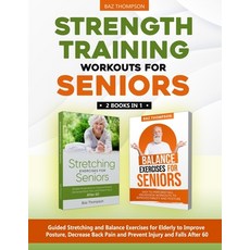 (英文圖書) Strength Training Workouts for Seniors: 2 Books In 1 - Guided Stretching and Balance Exercise... 平裝版, Baz Thompson, 英文