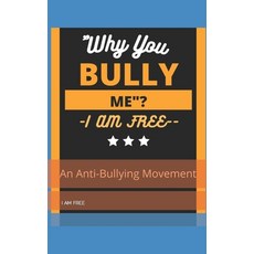 (英文圖書)"Why You Bully Me?I Am Free.": " I Am Free"! 平裝版, Independently Published, 英文