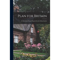 (英文圖書) Plan for Britain: a Collection of Essays Prepared for the Fabian Society 平裝版, Hassell Street Press, 英文
