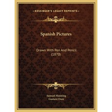 (英文圖書) Spanish Pictures: Drawn With Pen And Pencil (1870) 精裝版, Kessinger Publishing, 英文