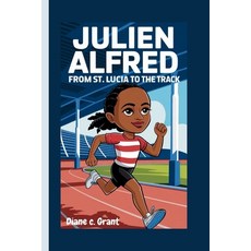 (英文圖書) Julien Alfred: From St. Lucia to the Track 平裝版, Independently Published, 英文