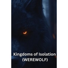(英文圖書) Kingdoms of Isolation (WEREWOLF) 平裝版, Perrinoakheart, 英文