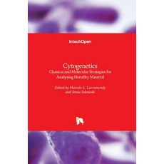 (英文圖書) Cytogenetics: Classical and Molecular Strategies for Analysing Heredity Material 精裝版, Intechopen, 英文