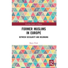 (英文圖書) Former Muslims in Europe: Between Secularity and Belonging 平裝版, Routledge, 英文