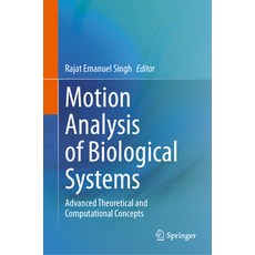 (英文圖書) Motion Analysis of Biological Systems: Advanced Theoretical and Computational Concepts 精裝版, Springer, 英文