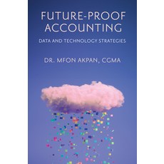 (英文圖書) Future-Proof Accounting: Data and Technology Strategies 精裝版, Emerald Publishing Limited, 英文