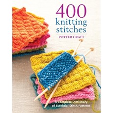 (英文圖書) 400 Knitting Stitches: A Complete Dictionary of Essential Stitch Patterns 平裝版, Potter Craft, 英文
