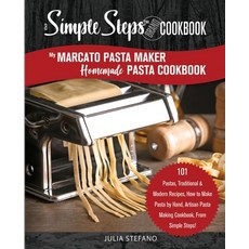 (英文圖書) My Marcato Pasta Maker Homemade Pasta Cookbook A Simple Steps Brand Cookbook: 101 Pastas Tr... 平裝版, Independently Published, English