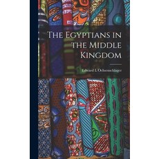 (英文圖書) The Egyptians in the Middle Kingdom 精裝版, Hassell Street Press, 英文