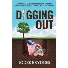 (英文圖書) Digging Out: A Practical Guide to Getting Out of Debt and Paving a Path to a Secure Financial... 平裝版, Advanced Publishing LLC, 英文