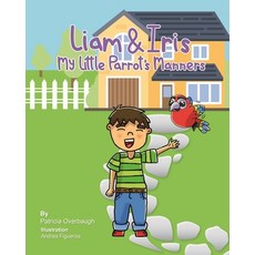 (英文圖書)Liam & Iris: My Little Parrot's Manners 平裝版, Independently Published, 英文