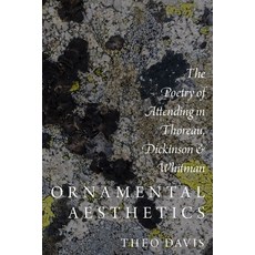 (英文圖書) Ornamental Aesthetics: The Poetry of Attending in Thoreau Dickinson and Whitman 精裝版, Oxford University Press, 英文