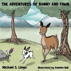 (英文圖書)The Adventures of Bunny and Fawn 平裝版, Michael S. Lingo Books, 英文