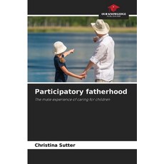 (英文圖書) Participatory fatherhood 平裝版, Our Knowledge Publishing, 英文