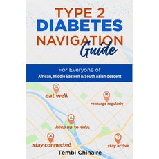 (英文圖書) Type 2 Diabetes Navigation Guide: For Everyone of African Middle Eastern & South Asian descent 平裝版, Pepukai Press, 英文