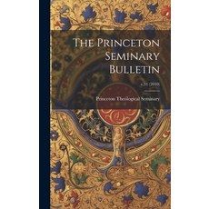 (英文圖書) The Princeton Seminary Bulletin; v.31 (2010) 精裝版, Legare Street Press, 英文