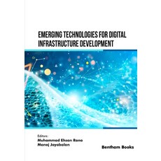 (英文圖書) Emerging Technologies for Digital Infrastructure Development 平裝版, Bentham Science Publishers, 英文