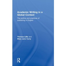 (英文圖書) Academic Writing in a Global Context: The Politics and Practices of Publishing in English 精裝版, Routledge, 英文