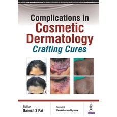 Complications in Cosmetic Dermatology: Crafting Cures 平裝版, Jaypee Brothers Medical Publishers P Ltd, 英文