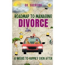 (英文圖書) Roadmap to managing divorce: 6 weeks to happily even after 平裝版, Beeja House, 英文