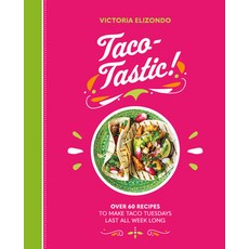 (英文圖書) Taco-Tastic: Over 60 Recipes to Make Taco Tuesdays Last All Week Long 精裝版, Mortimer, 英文
