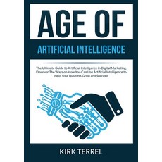 (英文圖書) Age of Artificial Intelligence: The Ultimate Guide to Artificial Intelligence in Digital Mark... 平裝版, Zen Mastery Srl, 英文