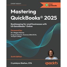 (英文圖書) Mastering QuickBooks(R) 2025 - Sixth Edition: Bookkeeping for small businesses... 平裝版, Packt Publishing, 英文