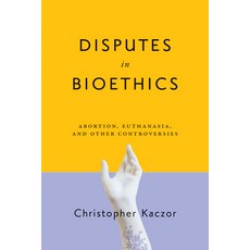 Disputes in Bioethics: Abortion Euthanasia and Other Controversies 平裝版, University of Notre Dame Press, 英語