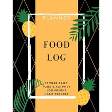 Food Log: Planner 12 Week Daily Food & Activity Log Weight Habit Tracker 平裝版, Adina Tamiian, 英文