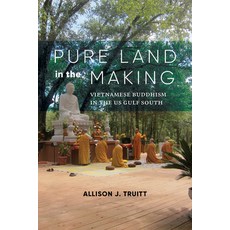Pure Land in the Making: Vietnamese Buddhism in the Us Gulf South 精裝版, University of Washington Press, 英文