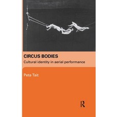 (英文圖書) Circus Bodies: Cultural Identity in Aerial Performance 精裝版, Routledge, 英文