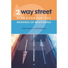 (英文圖書) 2 Way Street: Discovering the Rewards of Mentoring 平裝版, Meadows Communications LLC, 英文