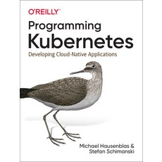 (英文圖書) Programming Kubernetes: Developing Cloud-Native Applications 平裝版, O'Reilly Media, 英文
