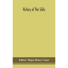 History of the Sikhs; or Translation of the Sikkhan de raj di vikhia as laid down for the examinat... 精裝版, Alpha Edition, 英語