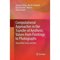 Computational Approaches in the Transfer of Aesthetic Values from Paintings to Photographs: Beyond R... 平裝版, Springer, 英文