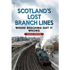 (英文圖書) Scotland's Lost Branch Lines: Where Beeching Got It Wrong 平裝版, Origin, 英文