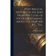 (英文圖書) Post-Biblical History of the Jews From the Close of the Old Testament About the Year 420 B.C... 精裝版, Legare Street Press, 英文