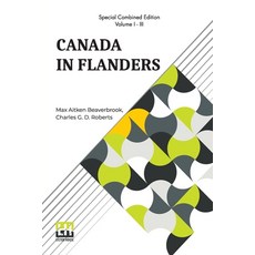 (英文圖書) Canada In Flanders (Complete): The Official Story Of The Canadian Expeditionary... 平裝版, Lector House, 英文
