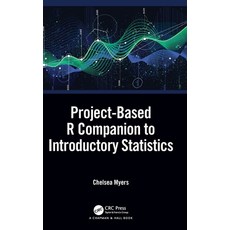 Project-Based R Companion to Introductory Statistics 精裝版, CRC Press, 英文