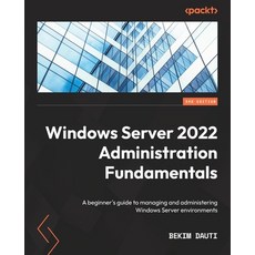 (英文圖書) Windows Server 2022 Administration Fundamentals - Third Edition: A beginner's guide to managi... 平裝版, Packt Publishing, 英文