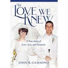 (英文圖書) The Love We Knew: A True Story of Love Loss and Reunion 精裝版, Jra Publishing, LLC, 英文