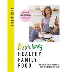 (英文圖書) Lizzie Loves Healthy Family Food: Naturally Gluten- And Sugar-Free Meals You'll All Enjoy 平裝版, Trapeze, 英文
