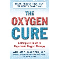 (英文圖書) The Oxygen Cure: A Complete Guide to Hyperbaric Oxygen Therapy 平裝版, Humanix Books, 英文