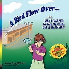 (英文圖書)A Bird Flew Over...: ...OR Why I WANT to Keep My Hands Out of My Mouth 平裝版, Rifll Publishing, Inc., 英文